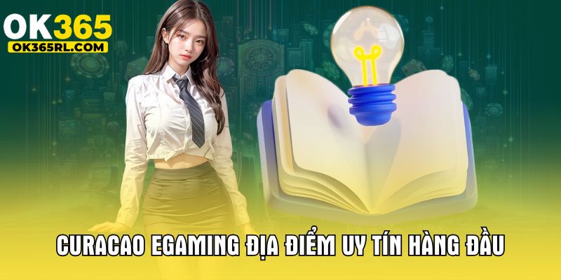 Curacao EGaming địa điểm uy tín hàng đầu