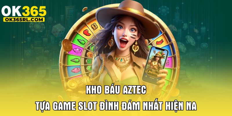 Kho Báu Aztec